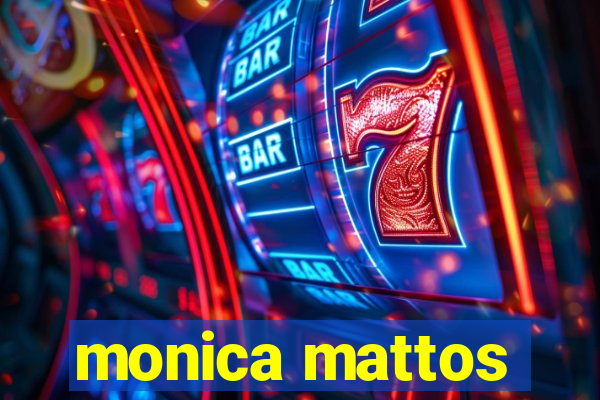 monica mattos